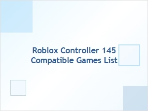 Roblox Controller 145 Compatible Games