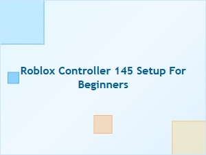 Roblox Controller 145 Setup Guide for Beginners