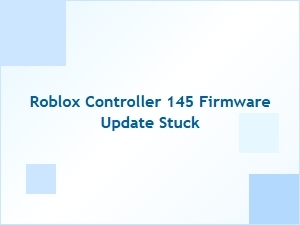 Roblox Controller 145 Firmware Update Stuck